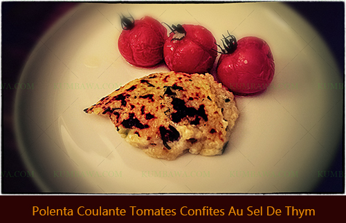 Polenta Coulante 2 Tomates Confites Au Sel De Thymthb